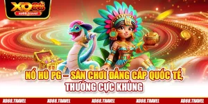 Nổ Hũ PG – Sân Chơi Đẳng Cấp Quốc Tế, Thưởng Cực Khủng